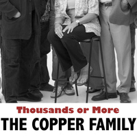 The Copper Family - Thousands or More