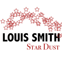 Louis Smith - Star Dust