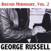 George Russell - Round Midnight, Vol. 2
