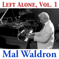 Mal Waldron - Left Alone, Vol. 1