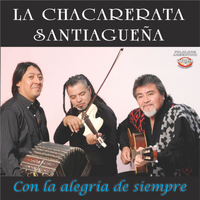 La Chacarerata Santiagueña - Con la Alegría de Siempre