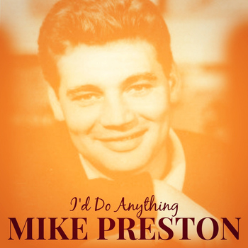 Mike Preston - I'd Do Anything