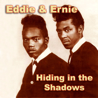 Eddie & Ernie - Hiding in the Shadows