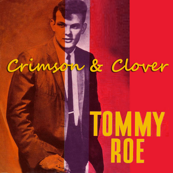 Tommy Roe - Crimson & Clover