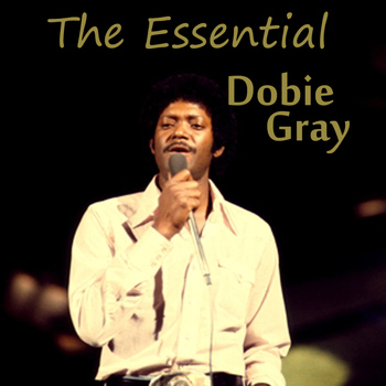 Dobie Gray - The Essential Dobie Gray