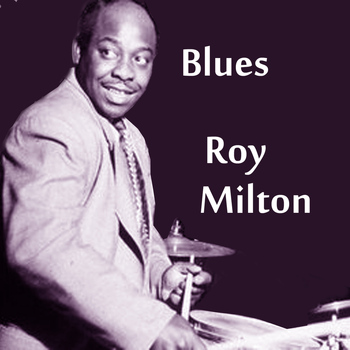 Roy Milton - Roy's Blues