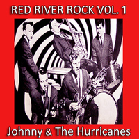 Johnny & the Hurricanes - Red River Rock, Vol. 1