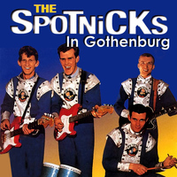 The Spotnicks - The Spotnicks in Gothenburg