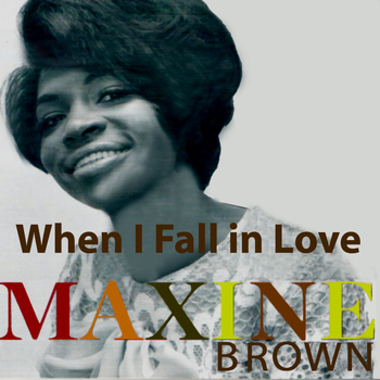 Maxine Brown - When I Fall in Love