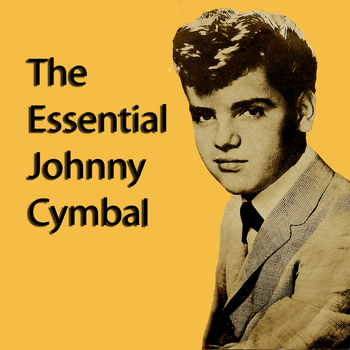 Johnny Cymbal - The Essential Johnny Cymbal