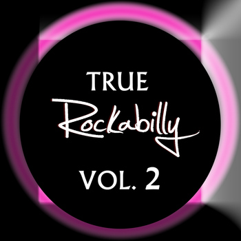 Various Artists - True Rockabilly, Vol. 2