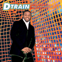 D Train - Keep On / Walk On By