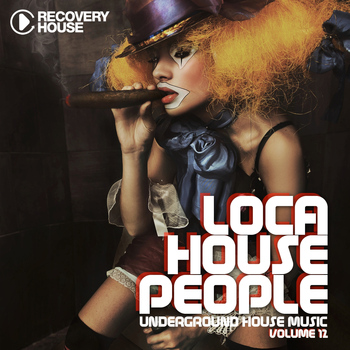 Various Artists - Loca House People, Vol. 12