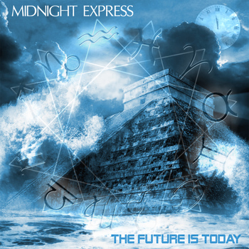 Midnight Express - The Future Is Today