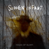 Sudden Infant - Holes of Glory