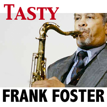 Frank Foster - Tasty