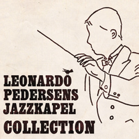 Leonardo Pedersens Jazzkapel - Collection
