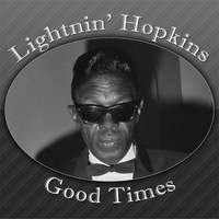 Lightnin' Hopkins - Good Times