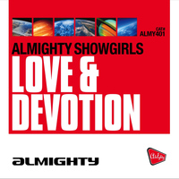 Almighty Showgirls - Almighty Presents: Love & Devotion