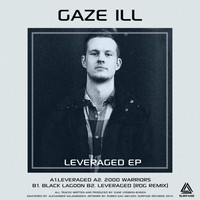 Gaze Ill - Leveraged (Explicit)
