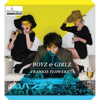 Frankie Flowerz - Boyz & Girlz