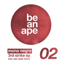 Mono Negro - 3rd Strike Ep