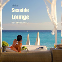 Vinito - Seaside Lounge - Best of Vinito, Vol. 1