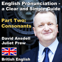 David Ansdell - English Pronunciation - a Clear and Simple Guide. Part Two: Consonants