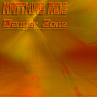 Matthias Reis - Danger Zone