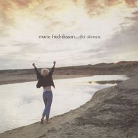 Marie Fredriksson - Efter stormen