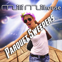 Milli Milhouse - Parquet Sweepers