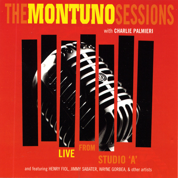 Various Artists - The Montuno Sessions - Live from Studio "A" (with Charlie Palmieri)