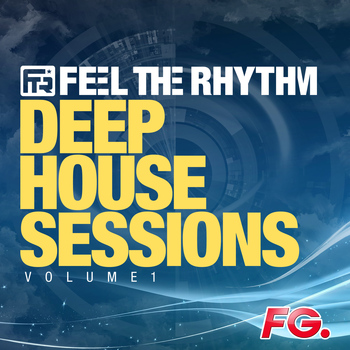 Various Artists - Feel the Rhythm: Deep House Sessions, Vol. 1