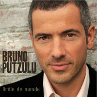 Bruno Putzulu - Drôle de monde