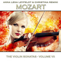 Anna Lena Leyfeldt & Christina Remini - Mozart: The Violin Sonatas, Vol. 7