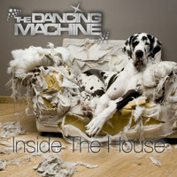 The Dancing Machine - Inside the House