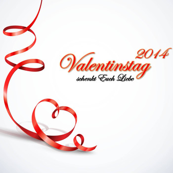 Various Artists - Valentinstag 2014 - Schenkt euch Liebe
