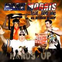Mark Morris feat. Rob Joe vs. DJ Jack Black - Hands Up