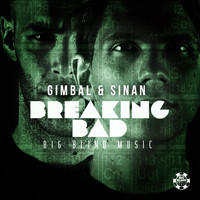 Gimbal & Sinan - Breaking Bad