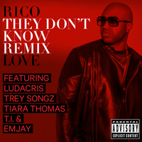 Rico Love - They Don't Know (Remix [Explicit])