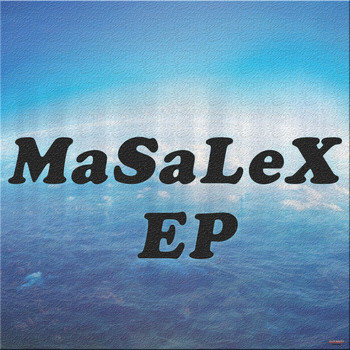 MaSaLeX - Masalex - Ep