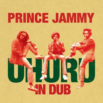 Prince Jammy - Uhuru In Dub