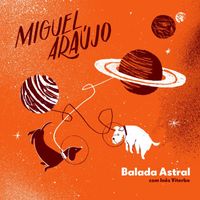 Miguel Araújo - Balada astral (com Inês Viterbo)