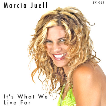 Marcia Juell - Its What We Live For