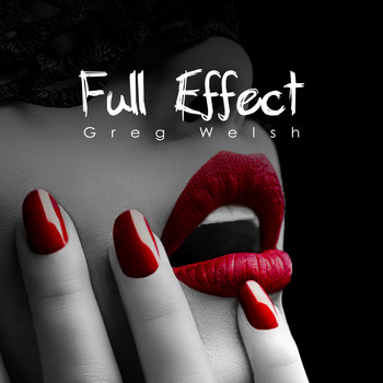 Greg Welsh - Full Effect