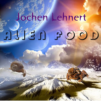 Jochen Lehnert - Alien Food