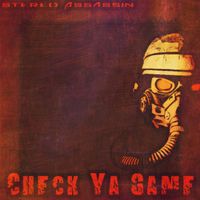 Stereo Assassin - Check Ya Game (Explicit)