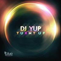DJ YUP - Turnt Up