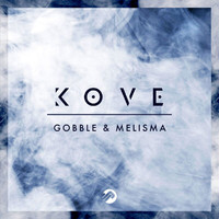 Kove - Gobble / Melisma
