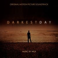 Wilx - Darkest Day (Original Motion Picture Soundtrack)